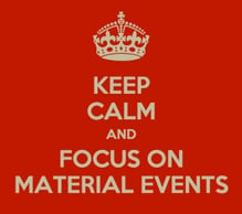 Focus on Material Events - Keep Calm